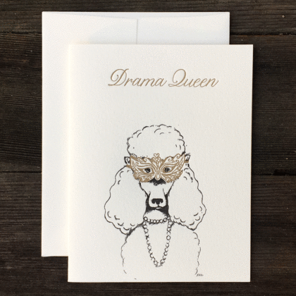 , letterpress, Drama queen , Poodle, greeting card